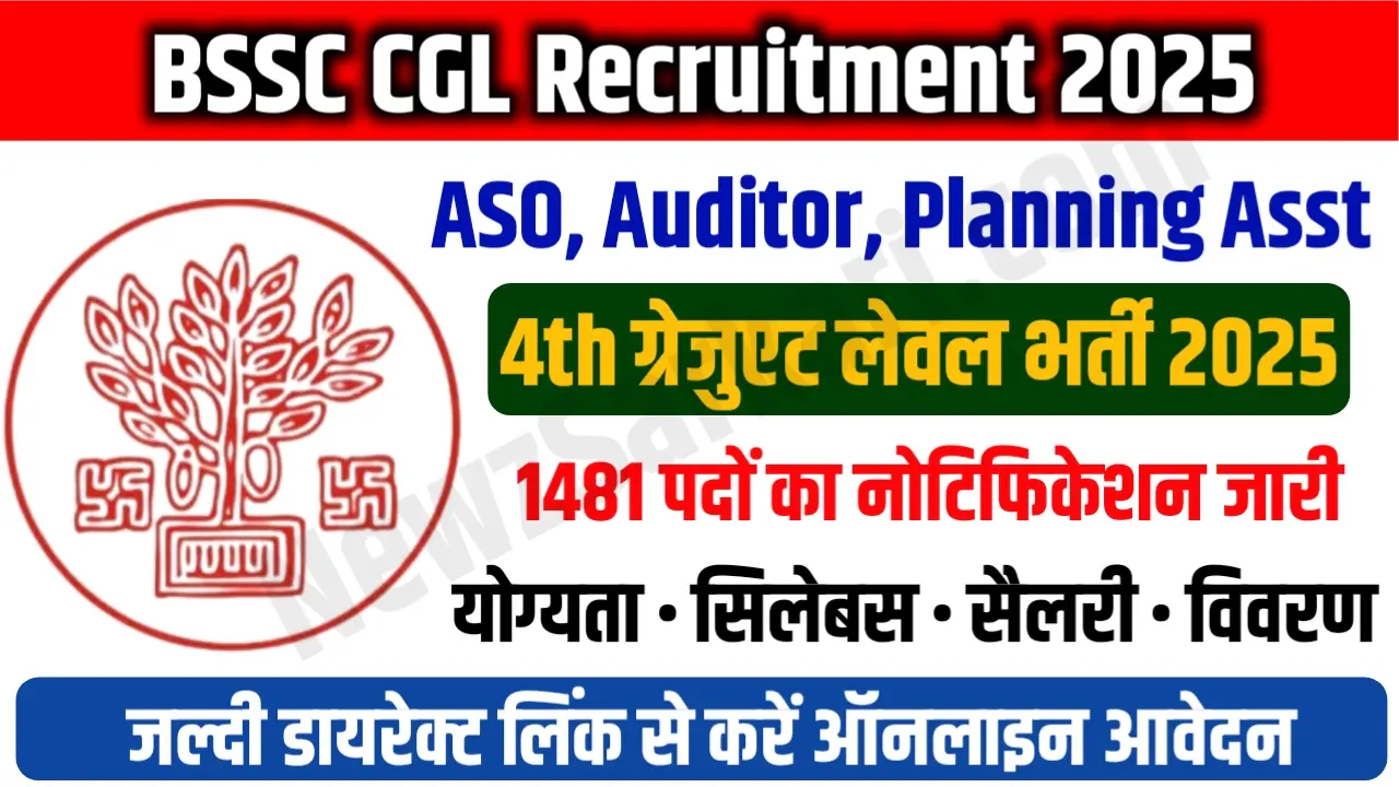 BSSC CGL Recruitment 2025 ASO, Auditor, Planning Assistant Notification Out 1481 Vacancies, Eligibility, Apply Online, Exam Date