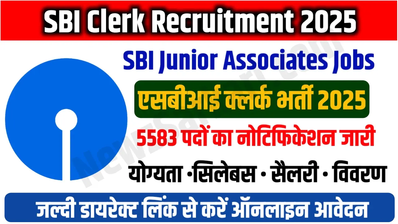 SBI Clerk Recruitment 2025 Junior Associate Notification 5583 Vacancies, Apply Online Now